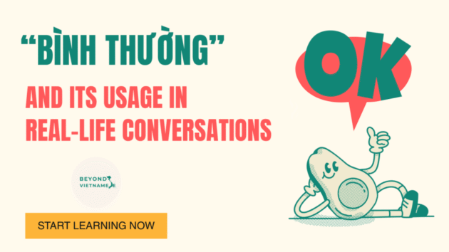 “BÌNH THƯỜNG” AND ITS USAGE IN REAL-LIFE CONVERSATIONS